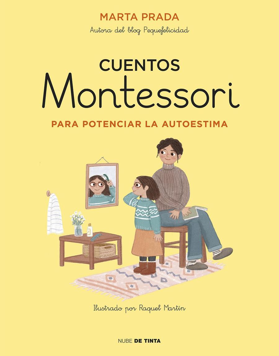 Cuentos Montessori para potenciar la autoestima | Prada, Marta; Martín, Raquel