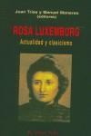 Rosa Luxemburg. Actualidad y clasicismo | Trías, Juan; Monereo, Manuel | Cooperativa autogestionària