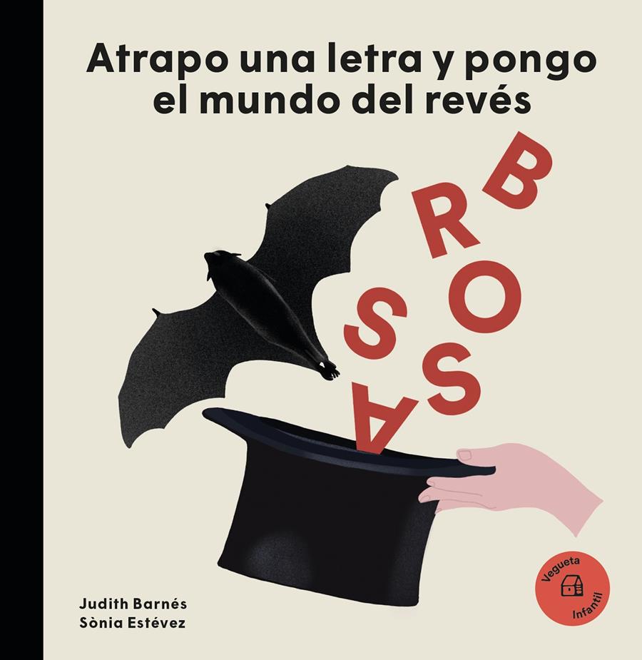 Atrapo una letra y pongo el mundo del revés | Barnés, Judith