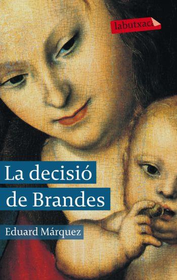 La decisió de Brandes | Márquez, Eduard