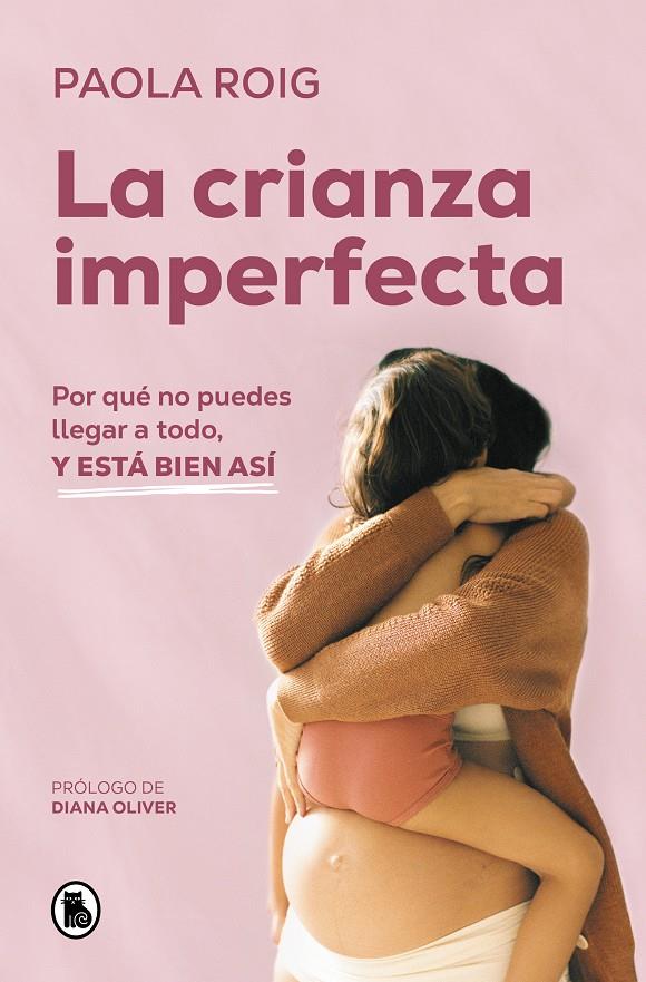 La crianza imperfecta | Roig, Paola