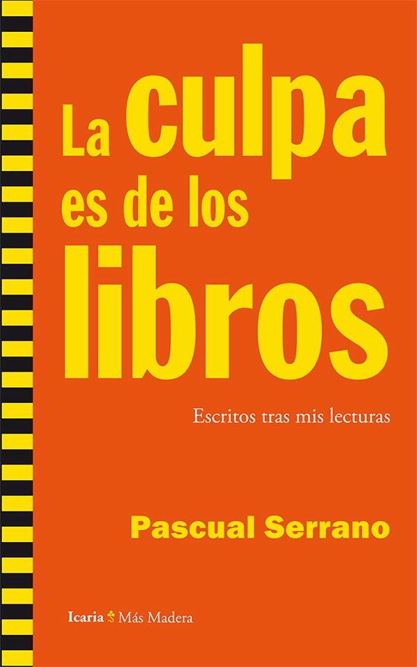 La culpa es de los libros | Serrano, Pascual