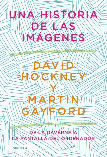 Una historia de las imágenes | Hockney, David/Gayford, Martin