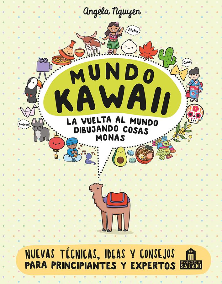 Mundo Kawaii. La vuelta al mundo dibujando cosas monas | Nguyen, Angela