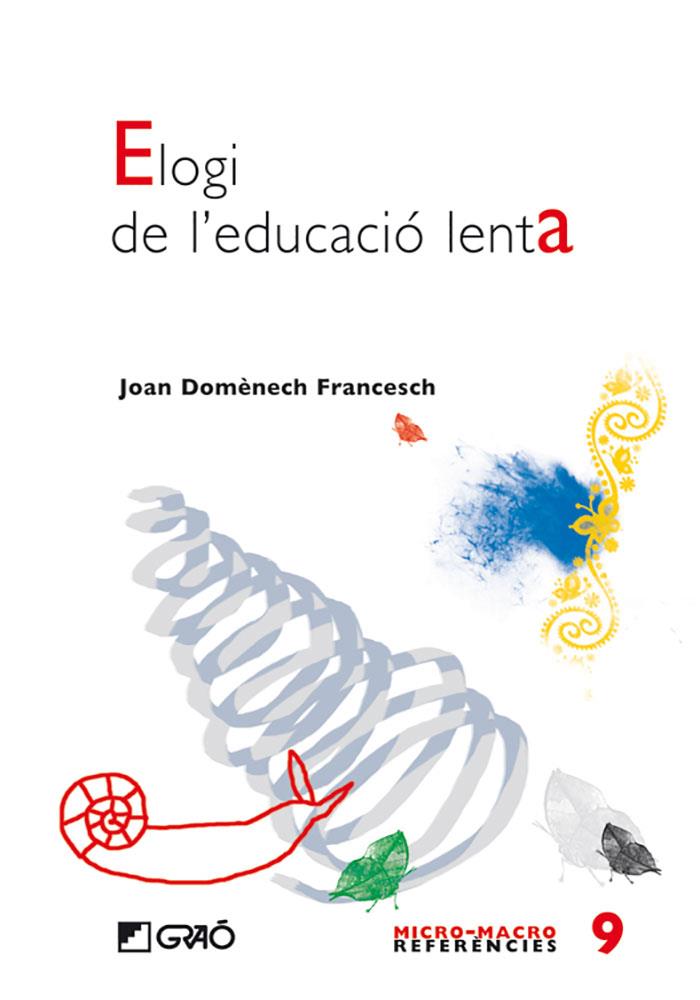 Elogi de l'educació lenta | Doménech Francesch, Joan