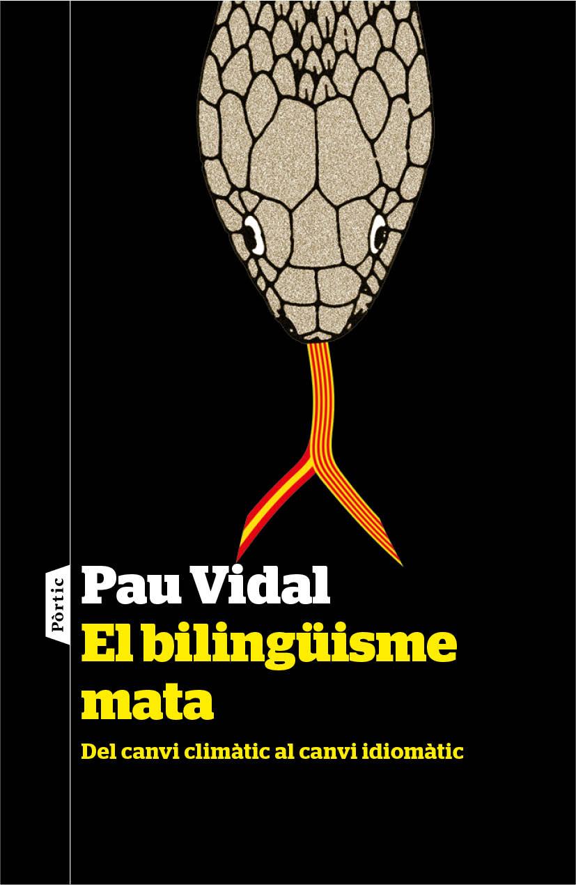 El bilingüisme mata | Pau Vidal Gavilan | Cooperativa autogestionària