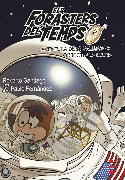 Els forasters del temps 12. L'aventura dels Vallbona: Objectiu la Lluna | Santiago, Roberto | Cooperativa autogestionària