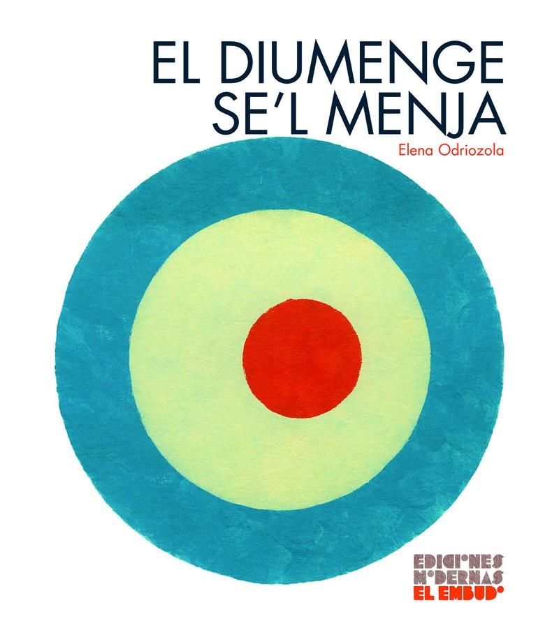 El diumenge se'l menja | Odriozola, Elena | Cooperativa autogestionària