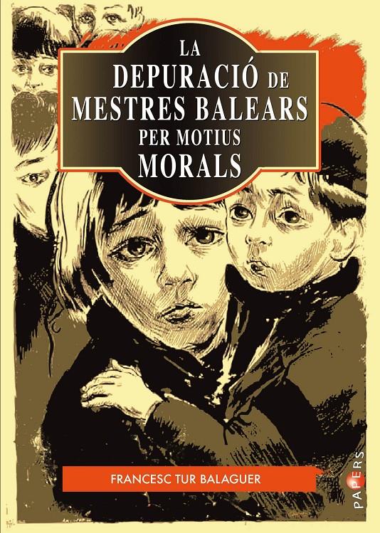 La depuració de mestres balears per motius morals (1936-1939) | Tur Balaguer, Francesc