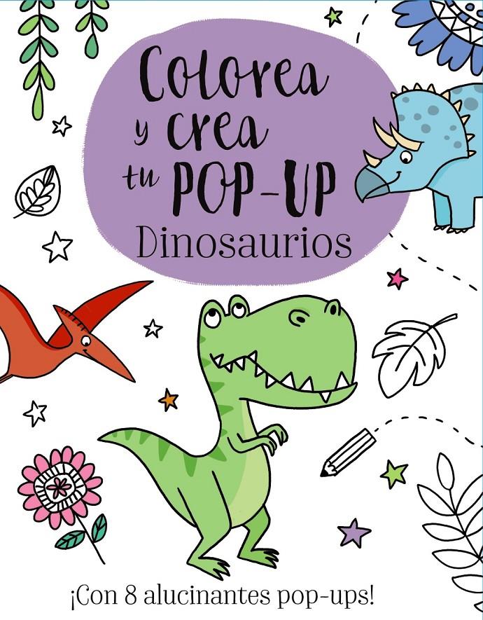 Colorea y crea tu Pop-up. Dinosaurios | Golding, Elizabeth