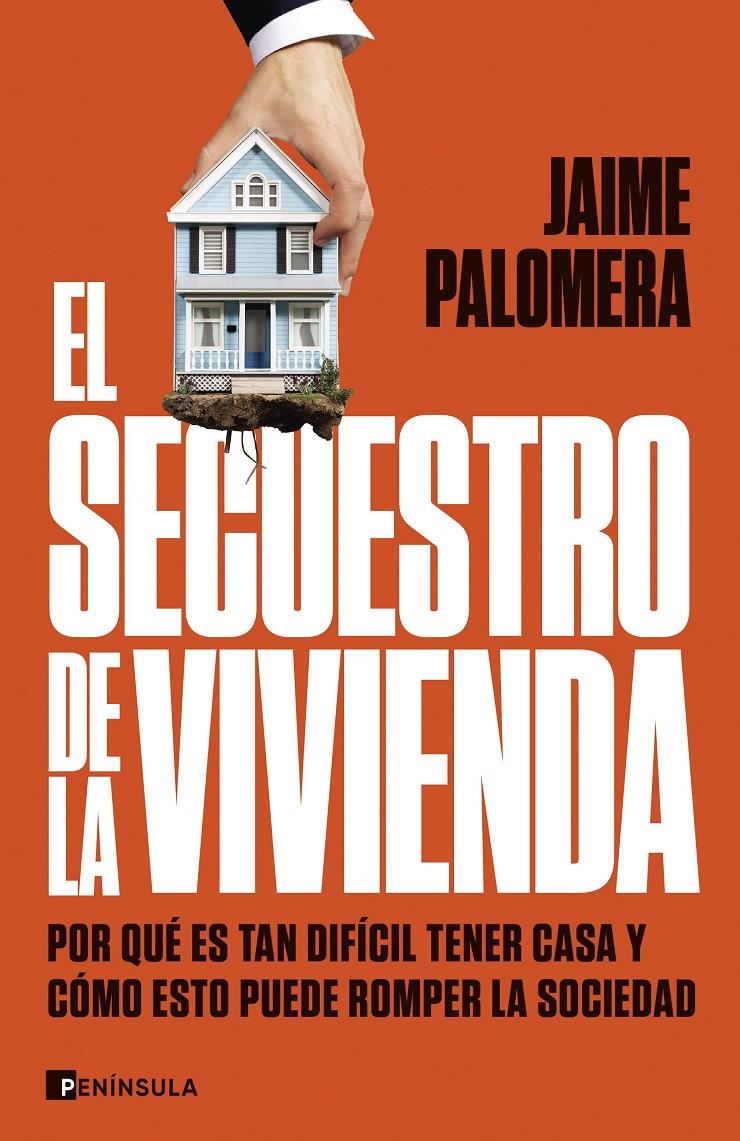 El secuestro de la vivienda | Palomera, Jaime