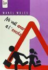 No vull anar a l'escola | Moles, Manel