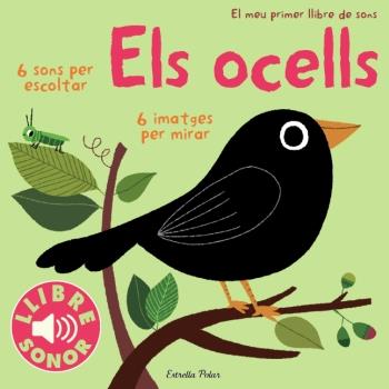 Els ocells. El meu primer llibre de sons | VVAA | Cooperativa autogestionària