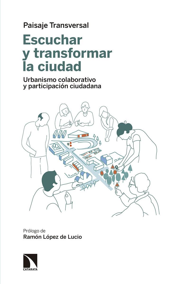 Escuchar y transformar la ciudad | Paisaje Transversal