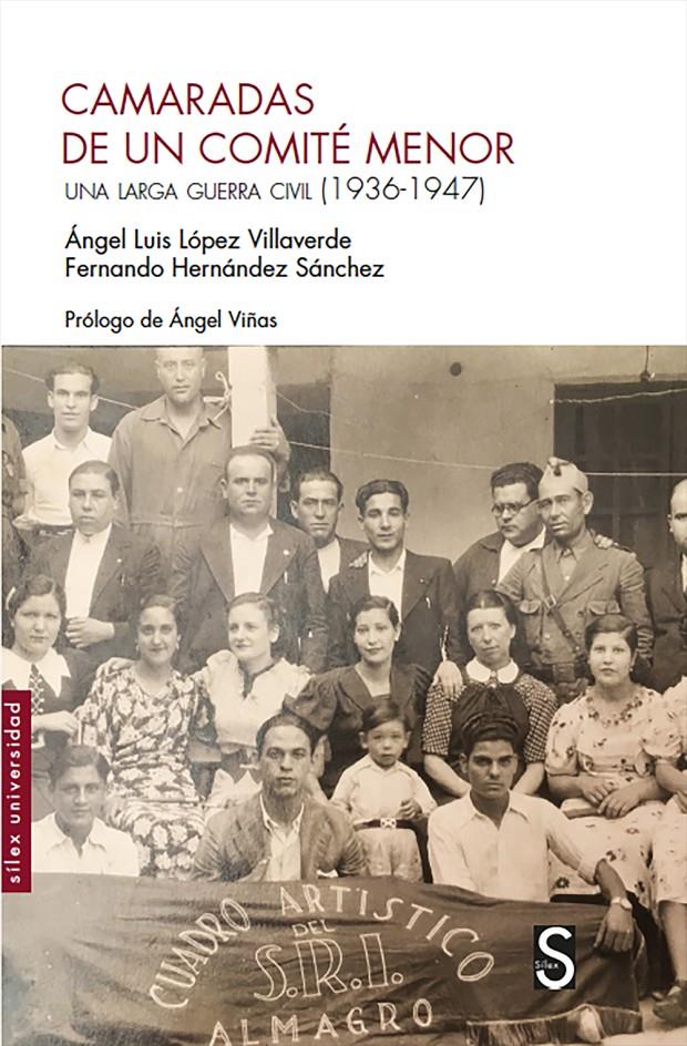 Camaradas de un comité menor | López Villaverde, Ángel Luis/Hernández Sánchez, Fernando | Cooperativa autogestionària