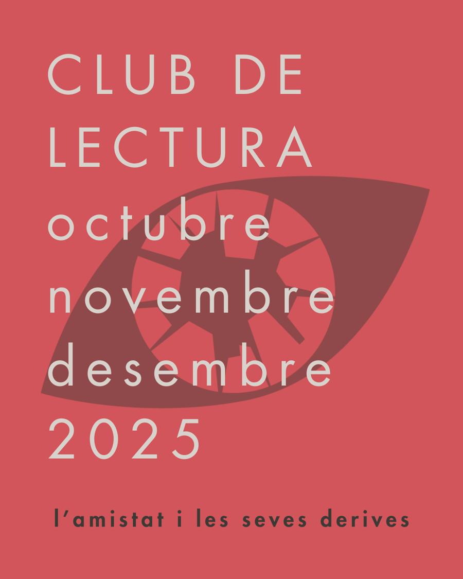 Club de lectura - L'AMISTAT I LES SEVES DERIVES - Cooperativa autogestionària