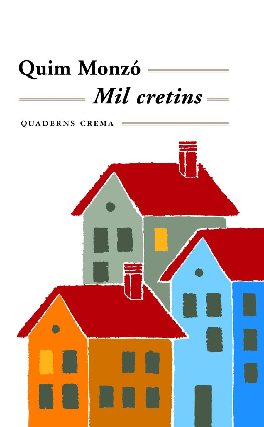 Mil cretins | Monzó, Quim