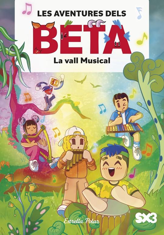 Les aventures dels Beta 3. La vall Musical | Lola P. | Cooperativa autogestionària