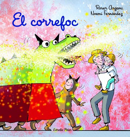 El correfoc | Argemí, Roser/Fernández Selva, Noemí