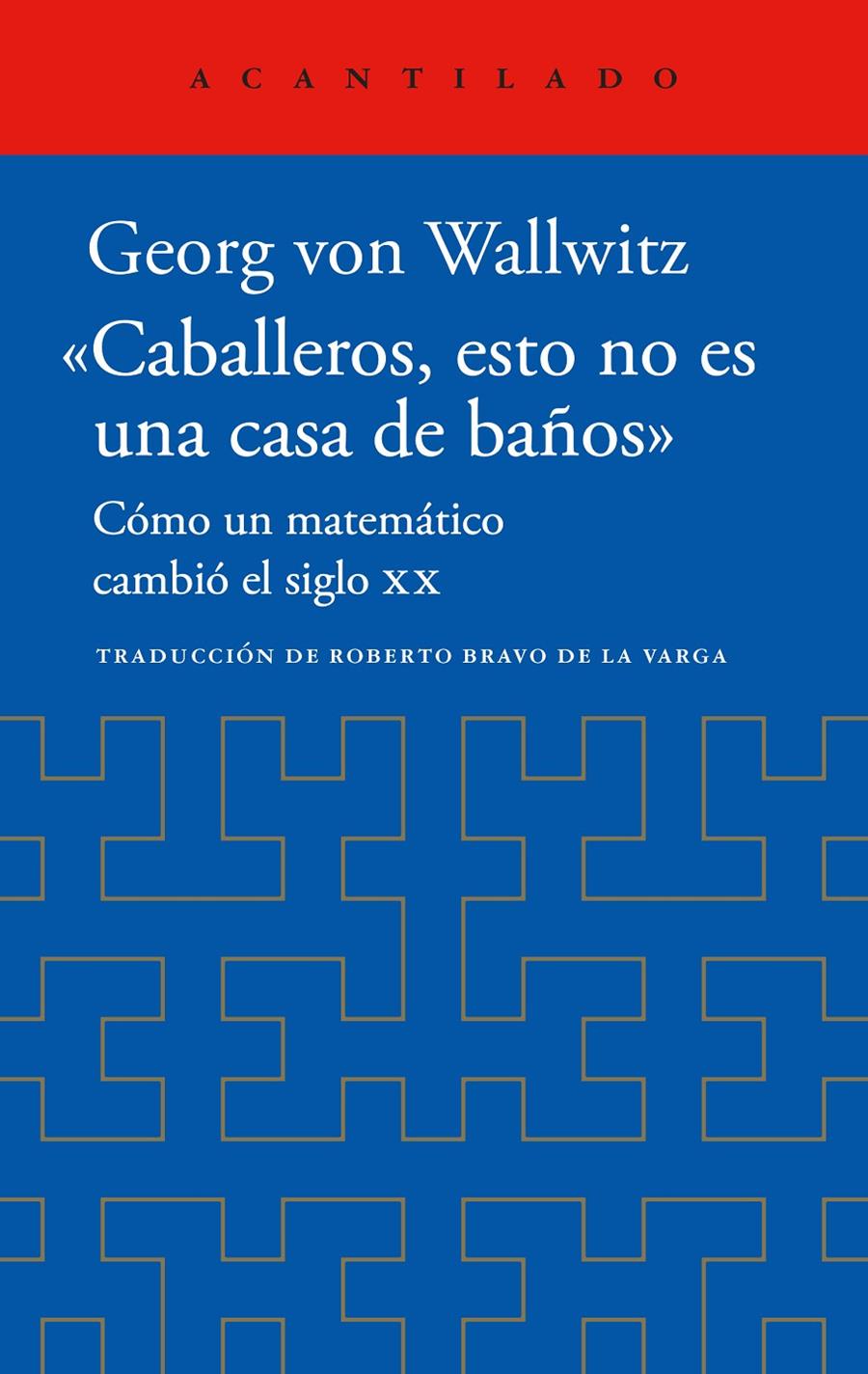 «Caballeros, esto no es una casa de baños» | Von Wallwitz, Georg