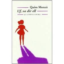 Uf, va dir ell | Monzó, Quim | Cooperativa autogestionària