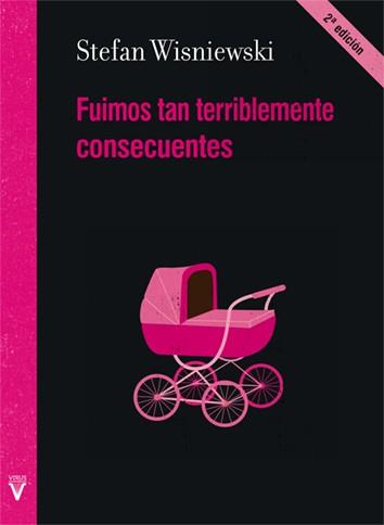 Fuimos tan terriblemente consecuentes | Stefan Wisniewski | Cooperativa autogestionària