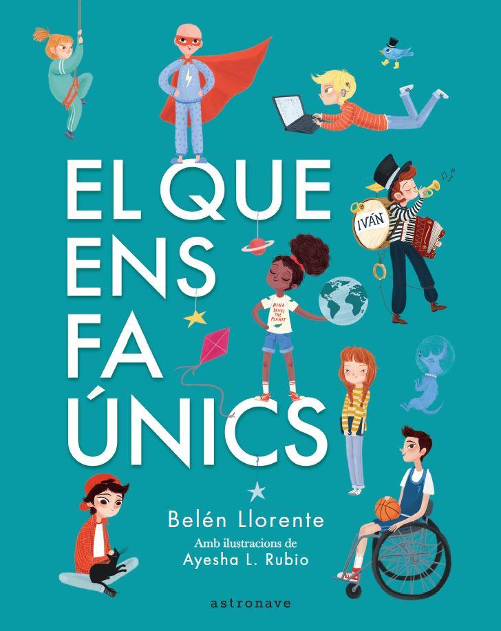 El que ens fa únics | Belén Llorente / Ayesha L. Rubio