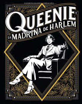 Queenie. La madrina de Harlem | Colomba, Elizabeth; Levy, Aurélie
