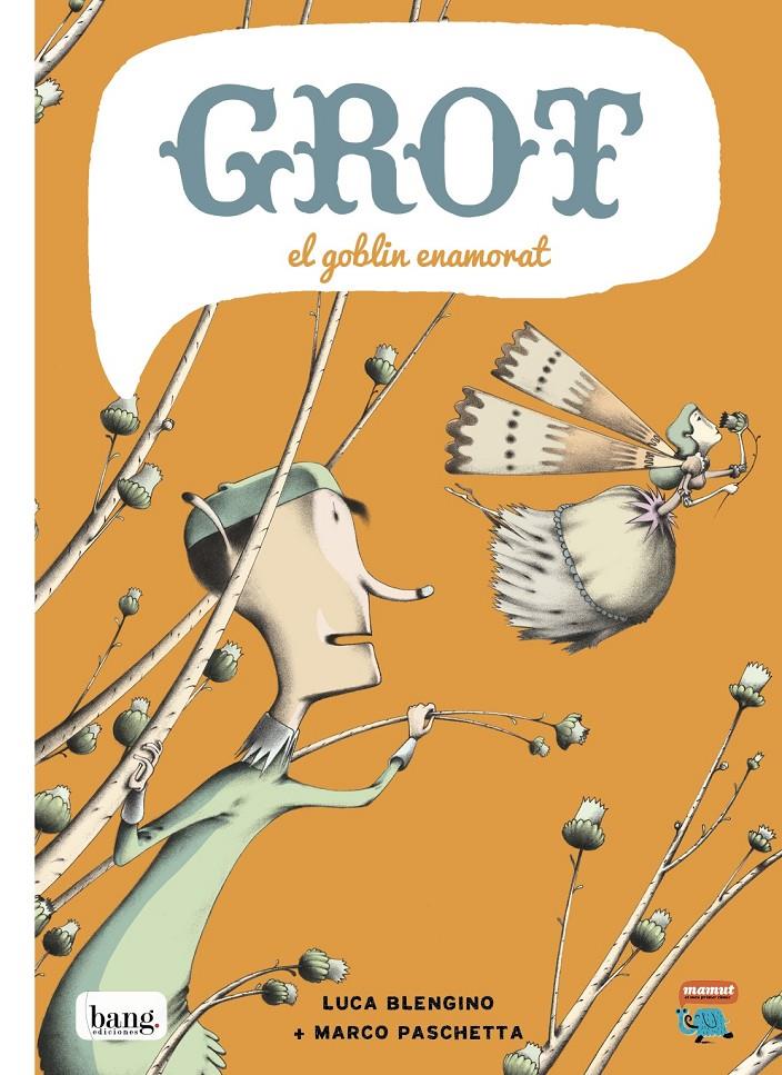 En Grot, el goblin enamorat | Paschetta, Marco/Blengino, Luca | Cooperativa autogestionària