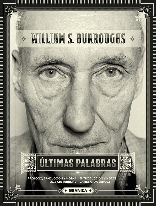 Últimas palabras | Burroughs, William S./Chitarroni, Luís