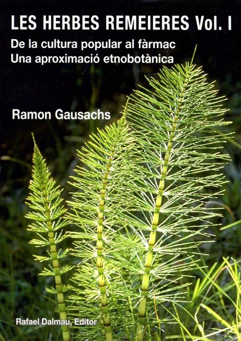 Les herbes remeieres Vol. I | Gausachs i Calvet, Ramon | Cooperativa autogestionària