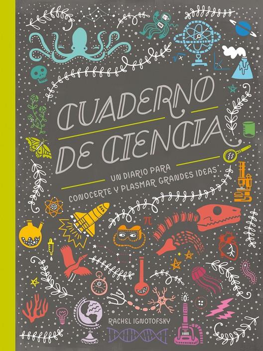 Cuaderno de Ciencia | Ignotofsky, Rachel