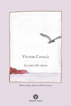 Lo cant dels mesos | CATALA,VICTOR | Cooperativa autogestionària