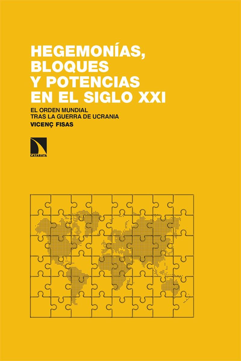 Hegemonías, bloques y potencias en el siglo XXI | Fisas, Vicenç | Cooperativa autogestionària