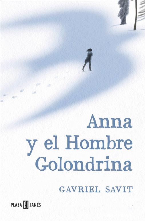 Anna y el Hombre Golondrina | SAVIT, GAVRIEL | Cooperativa autogestionària