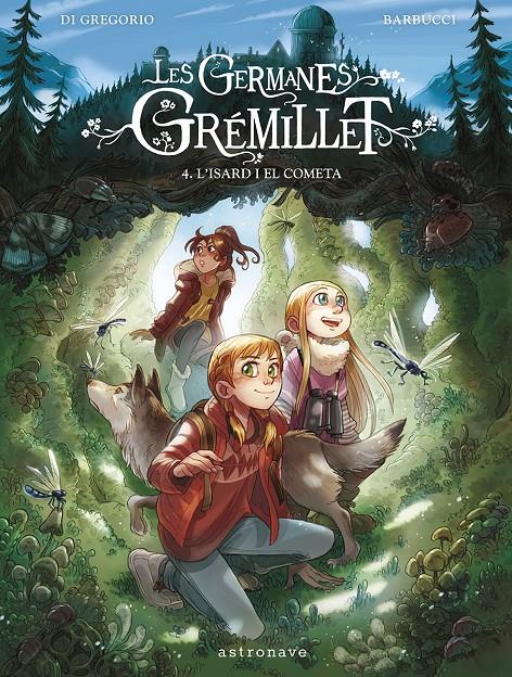 Les germanes Grémillet 4. L'isard i el cometa | DI GREGORIO, GIOVANNI/BARBUCCI, ALESSANDRO | Cooperativa autogestionària