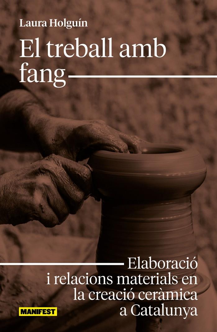 El treball amb fang | Holguín, Laura