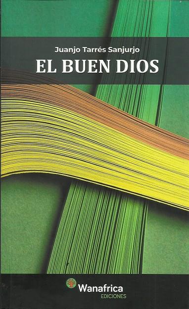 El buen Dios | Tarrés Sanjurjo, Juanjo | Cooperativa autogestionària