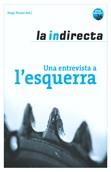 La indirecta: una entrevista a l'esquerra | Picazo, Sergi (Ed.)