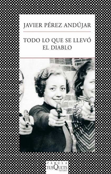 Todo lo que se llevó el diablo | Javier Pérez Andújar | Cooperativa autogestionària