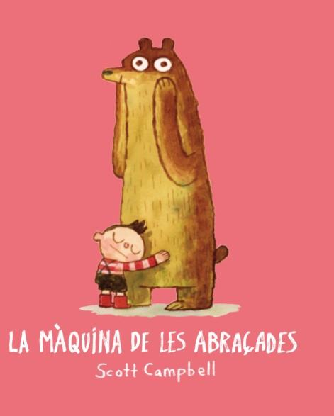 La màquina de les abraçades | Campbell, Scott | Cooperativa autogestionària