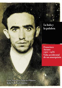 La bala y la palabra | Palacio Pilacés, Luis Antonio/García Francés, Kike | Cooperativa autogestionària