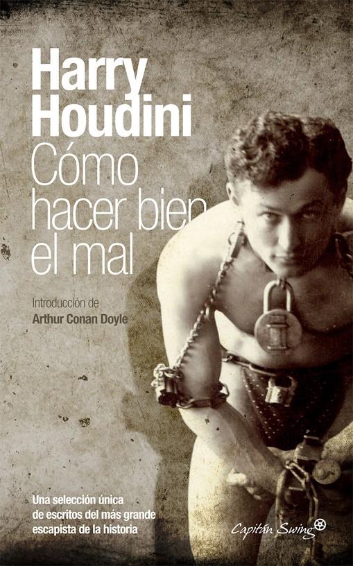 Cómo hacer bien el mal | Harry Houdini | Cooperativa autogestionària