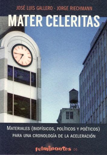 Mater Celeritas | José Luis Galero, Jorge Riechmann | Cooperativa autogestionària