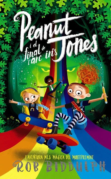 Peanut Jones i el final de l'arc iris | Biddulph, Rob | Cooperativa autogestionària