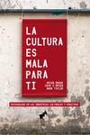 La cultura es mala para ti | Brook, Orian Brook / O'Brien, Dave / Taylor, Mark | Cooperativa autogestionària