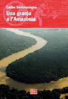 Una granja a l'Amazònia | Santasusagna, Carles | Cooperativa autogestionària