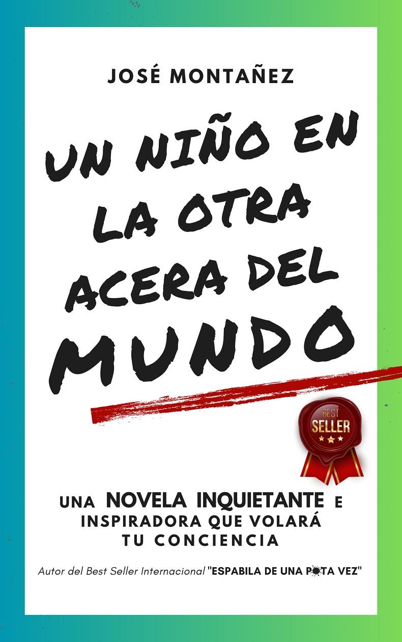 Un niño en la otra acera del mundo | Montañez, José