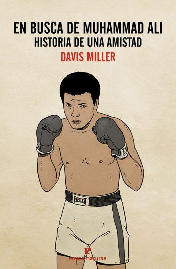 En busca de Muhammad Ali | Miller, Davis