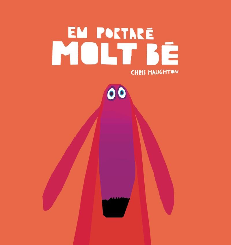 Em portaré molt bé (cartoné) | Haughton, Chris | Cooperativa autogestionària